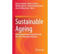 Sustainable Ageing: Reimagining Healthy Ageing Through the Lens of Flagship Campaigns