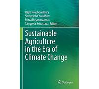 Sustainable Agriculture In The Era Of Climate Change