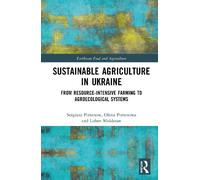 Sustainable Agriculture in Ukraine: From Resource-intensive Farming to Agroecological Systems