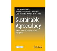 Sustainable Agroecology: Actors, Practices, Experiences and Perceptions