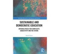 Sustainable and Democratic Education - Sarah Chave - Taylor amp Francis Ltd - Livre en Anglais - Hardback Sarah ChaveSarah Chave (Auteur)