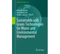 Sustainable And Green Technologies For Water And Environmental Management