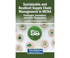 Sustainable and Resilient Supply Chain Management in MENA: Challenges, Innovations, and Policy Perspectives