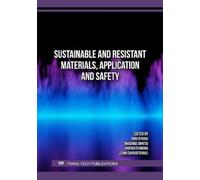 Sustainable and Resistant Materials, Application and Safety