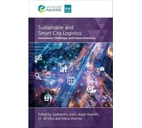 Sustainable and Smart City Logistics: Innovations, Challenges, and Future Directions
