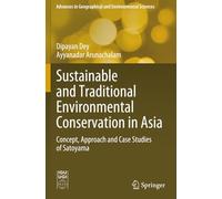 Sustainable and Traditional Environmental Conservation in Asia: Concept, Approach and Case Studies of Satoyama