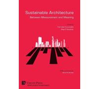 Sustainable Architecture - Between Measurement And Meaning