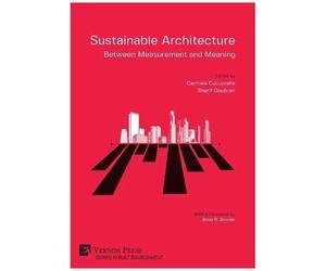 Sustainable Architecture - Between Measurement And Meaning