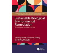 Sustainable Biological Environmental Remediation: Principles and Processes