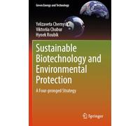 Sustainable Biotechnology and Environmental Protection: A Four-pronged Strategy
