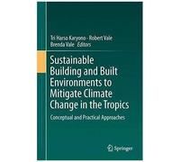 Sustainable Building And Built Environments To Mitigate Climate Change In The Tropics