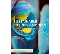 Sustainable Business Models: Innovation, Implementation and Success