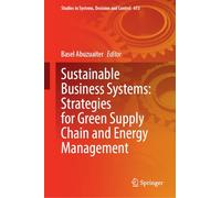 Sustainable Business Systems: Strategies for Green Supply Chain and Energy Management