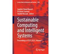 Sustainable Computing and Intelligent Systems: Proceedings of SCIS 2025, Volume 1