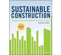 Sustainable Construction: Green Building Design And Delivery (Hardcover) Charles J Kibert, (Auteur)