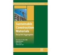 Sustainable Construction Materials by Ravindra K. Dhir OBE Ravindra K Dhir , Rui V Silva , Chao Qun Lye , Jorge De Brito (Auteur)