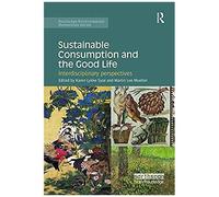 Sustainable Consumption And The Good Life