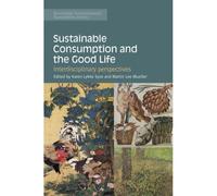Sustainable Consumption And The Good Life