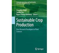 Sustainable Crop Production: New Research Paradigms in Plant Sciences