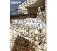 Sustainable design 8: Vers une nouvelle éthique pour l'archtecture et la ville/Towards a new Ethics for Architecture and the City