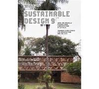 Sustainable Design - Vers Une Nouvelle Éthique Pour L'architecture Et La Ville Tome 9