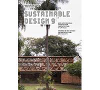 Sustainable design 9: Vers une nouvelle éthique pour l'archtecture et la ville/Towards a new Ethics for Architecture and the City