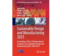 Sustainable Design and Manufacturing 2025: Proceedings of the 12th International Conference on Sustainable Design and Manufacturing (KES-SDM 2025)
