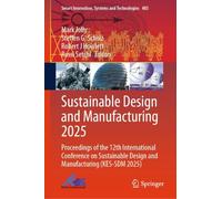 Sustainable Design and Manufacturing 2025: Proceedings of the 12th International Conference on Sustainable Design and Manufacturing (KES-SDM 2025)