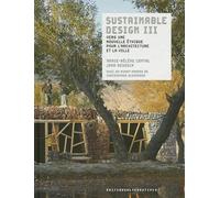 Sustainable design III: Vers une nouvelle éthique pour l'architecture et la ville