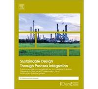 Sustainable Design Through Process Integ Mahmoud M The Artie Mcferrin Department Of Chemical Engineering El - Halwagi, College Station Texas A & M University, Usa (Auteur)