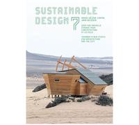 Sustainable Design - Vers Une Nouvelle Éthique Pour L'architecture Et La Ville Tome 7