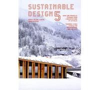 Sustainable Design - Vers Une Nouvelle Étique Pour L'architecture Et La Ville, Tome 5
