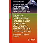 Sustainable Development and Innovation in Green Infrastructure, Water Resources, Manufacturing, and Process Engineering: Advancements of Science and Technology
