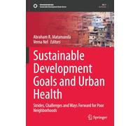 Sustainable Development Goals and Urban Health: Strides, Challenges and Way Forward for Poor Neighborhoods