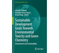 Sustainable Development Goals Towards Environmental Toxicity and Green Chemistry: Environment and Sustainability