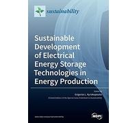 Sustainable Development Of Electrical Energy Storage Technologies In Energy Production