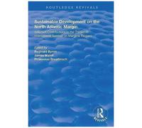 Sustainable Development Of The North Atlantic Margin: Selected Contributions To The Thirteenth International Seminar On Marginal Regions (Routledge Revivals)