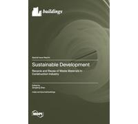 Sustainable Development: Recycle and Reuse of Waste Materials in Construction Industry