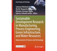 Sustainable Development Research in Manufacturing, Process Engineering, Green Infrastructure, and Water Resources: Advancement of Science and Technology