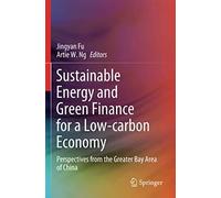 Sustainable Energy And Green Finance For A Low-Carbon Economy