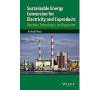 Sustainable Energy Conversion For Electricity And Coproducts
