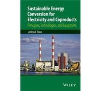 Sustainable Energy Conversion for Electricity and Coproducts by Ashok Rao Ashok Rao (Auteur)