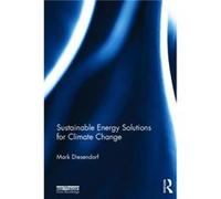 Sustainable Energy Solutions for Climate Change by Diesendorf Mark University of New South Wales Australia Hardcover Book Diesendorf Mark University of New South Wales Australia (Auteur)