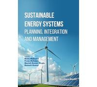 Sustainable Energy Systems: Planning, Integration and Management