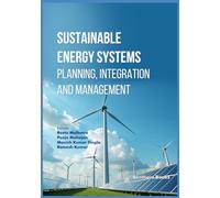 Sustainable Energy Systems: Planning, Integration and Management