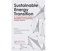 Sustainable Energy Transition: A Comprehensive Guide to Modelling and Optimizing Energy Systems