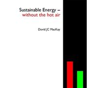 Sustainable Energy - Without the Hot Air