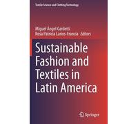 Sustainable Fashion And Textiles In Latin America