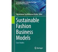 Sustainable Fashion Business Models: Case Studies