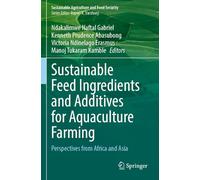 Sustainable Feed Ingredients and Additives for Aquaculture Farming: Perspectives from Africa and Asia